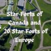 Star Forts of Canada and 20 Star Forts of Europe