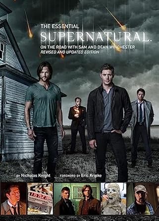 The Essential Supernatural: On the Road with Sam and Dean...