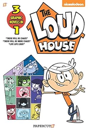 LOUD HOUSE 3 IN 1: There Will Be Chaos, There Will Be More Chaos, and Live Life Loud!