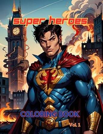 Superhero Coloring Book for Teens and Adults: Coloring pages, illustrations of comic-style superheroes and villains