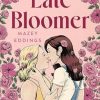Late Bloomer: The next swoony rom-com from the author of A BRUSH WITH LOVE!