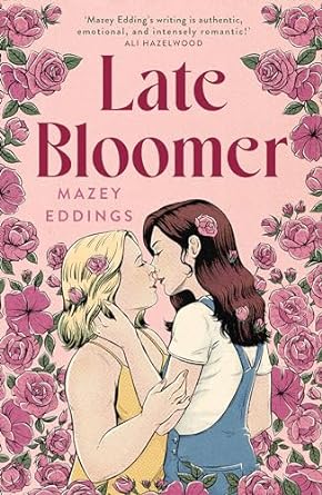 Late Bloomer: The next swoony rom-com from the author of A BRUSH WITH LOVE!