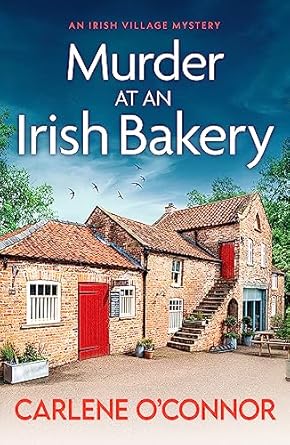 Murder at an Irish Bakery: An utterly charming cosy crime novel