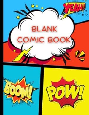 create your own story with blank comic book: for kids and adults