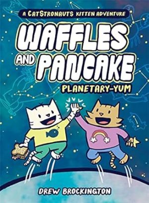 Waffles and Pancake: Planetary-YUM: 1