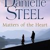 Matters of the Heart: An unforgettable story of danger and obsessive love from bestselling author Danielle Steel