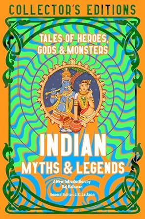 Indian Myths & Legends: Tales of Heroes, Gods & Monsters