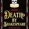 Death By Shakespeare: Snakebites, Stabbings and Broken Hearts