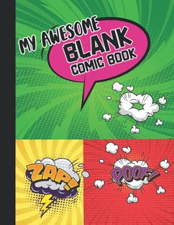 my Awesome blank Comic Book: Draw Your own Comics And Create The Best Stories Comics & Graphic Novels, Comic Book With Lots of Templates