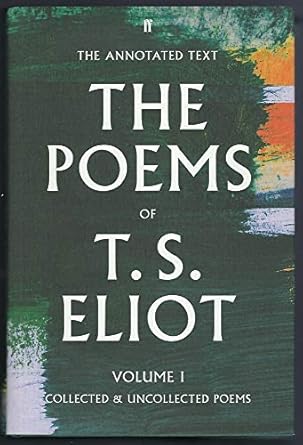 Poems of T. S. Eliot: Vol 1: Collected and Uncollected Poems: Volume 1
