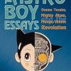 The Astro Boy Essays: Osamu Tezuka, Mighty Atom, and the Manga/Anime Revolution