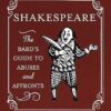 Shakespeare: The Bard's Guide to Abuses and Affronts