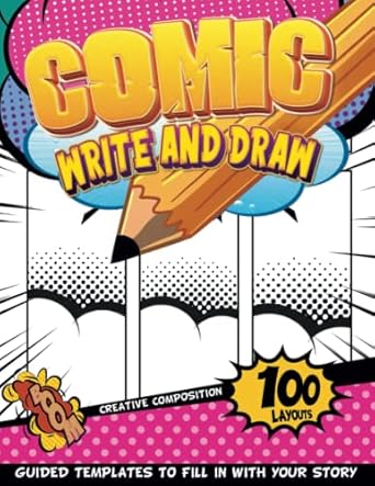 Blank Comic Book With A Drawing Guide For Teens: Comic Activity Journal to Fill in | Teenagers and Kids Craft Books