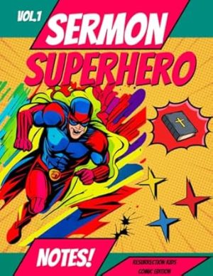 Sermon Superhero Notes: Resurrection Kids Comic Edition