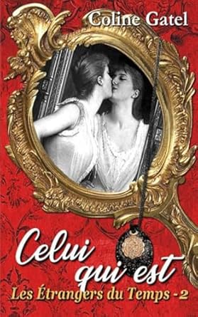 Les Étrangers du Temps: Celui qui est 2