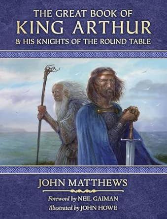 The Great Book of King Arthur and His Knights of the Round...