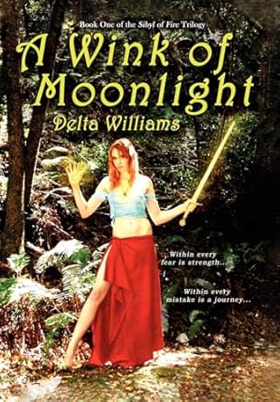 A Wink of Moonlight: Book One of the Sibyl of Fire Trilogy