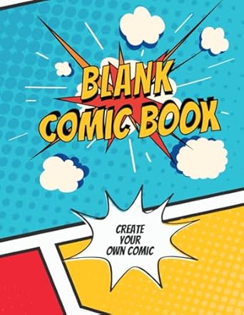 Blank Comic Or Manga: Create Your Own Comic And Manga Adventures With This Journal Over 120 Pages And More Than 30 Different Templates For Variety