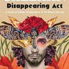 Disappearing Act: A Host of Other Characters in 16 Short Stories