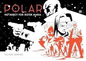 Polar Volume 3 No Mercy For Sister Maria