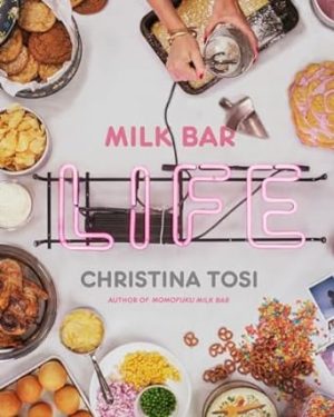 Milk Bar Life: Recipes & Stories