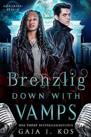 Brenzlig – Down With Vamps: Ein paranormaler Rockstar...