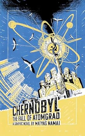 Chernobyl: The Fall of Atomgrad