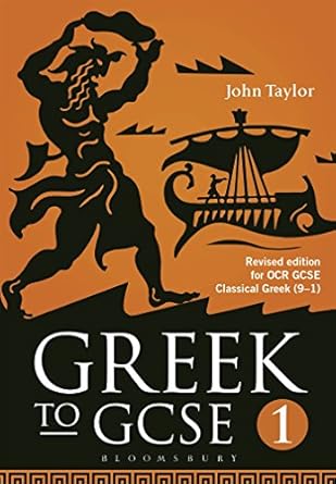 Greek to GCSE: Part 1: Revised edition for OCR GCSE Classical Greek (9-1): Revised edition for OCR GCSE Classical Greek (9-1)