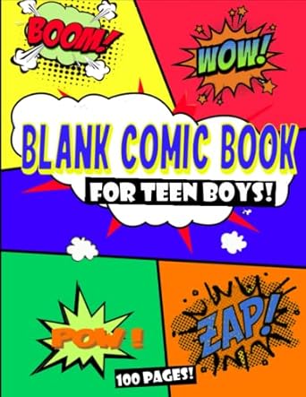 Blank Comic Book for Teen Boys: Draw Your Own Comic Book in Big 8.5'' x 11''