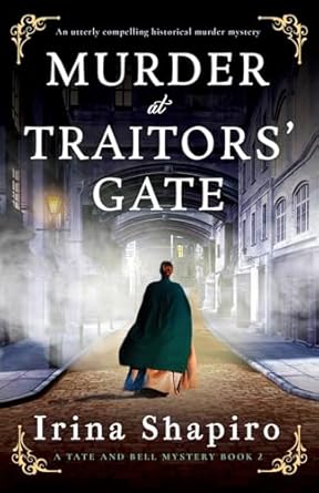 Murder at Traitors' Gate: An utterly compelling historical murder mystery: 2