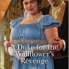 A Duke for the Wallflower's Revenge
