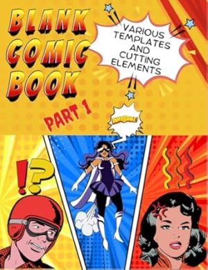My Own Adventure Comic Book: Create Your Own Comic Adventures,Pages with Creative Layouts, Your Imagination Will Guide You