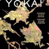 The Book of Yokai: Mysterious Creatures of Japanese Folklore