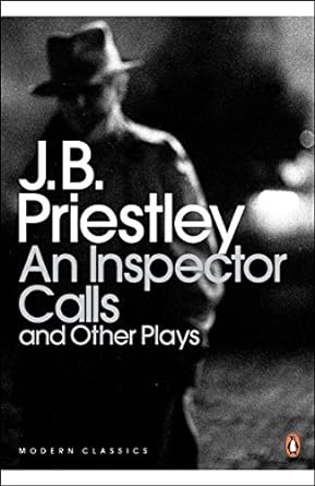 An Inspector Calls and Other Plays: Time & The Conways; I Have Been Here Bbefore; An Inspector Calls