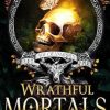 Wrathful Mortals: 4