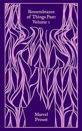 Remembrance of Things Past: Volume 1