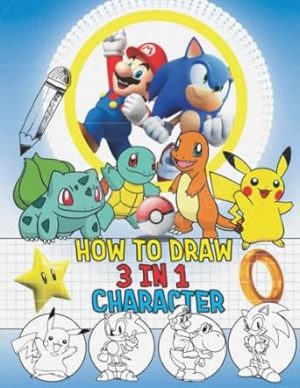 Hᴏᴡ ᴛᴏ ᴅʀᴀᴡ ᴄʜᴀʀᴀᴄᴛᴇʀꜱ: Lᴇᴀʀɴ ᴛᴏ ᴅʀᴀᴡ ꜱᴛᴇᴘ-ʙʏ-ꜱᴛᴇᴘ ꜰᴏʀ ʙᴇɢɪɴɴᴇʀꜱ ᴀɴᴅ ᴀʟʟ ꜰᴀɴꜱ. ʜᴏᴡ ᴛᴏ ᴅʀᴀᴡ 3 ɪɴ 1 ᴄʜᴀʀᴀᴄᴛᴇʀꜱ ꜰᴏʀ ᴋɪᴅꜱ ᴀɢᴇꜱ 4-8,9-12, ʙᴏʏꜱ, ᴀɴᴅ ᴀᴅᴜʟᴛꜱ. (ᴅʀᴀᴡ ᴀɴᴅ ʜᴀᴠᴇ ꜰᴜɴ)