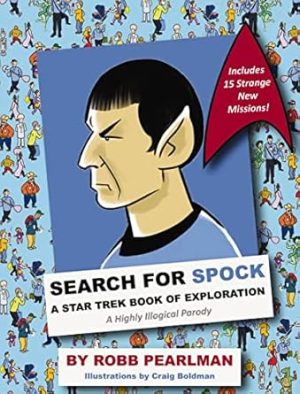 Search for Spock: A Star Trek Book of Exploration: A Highly Illogical Search and Find Parody