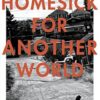 Homesick For Another World