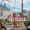 The Memoirs of Miss Chief Eagle Testickle: Vol. 2: A True and Exact Accounting of the History of Turtle Island