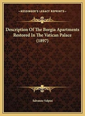 Description Of The Borgia Apartments Restored In The Vatican Palace (1897)