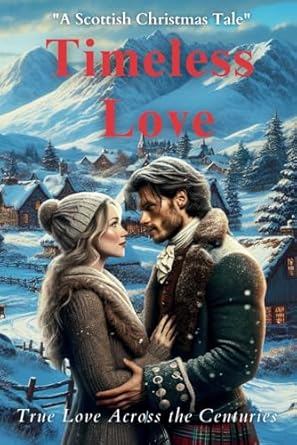 Timeless Love: A Scottish Christmas Tale