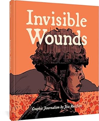 Invisible Wounds: Finding Peace After War