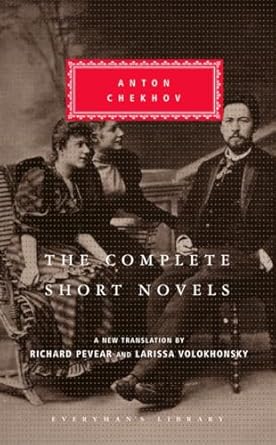 The Complete Short Novels of Anton Chekhov: Introduction by...