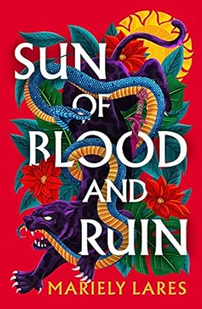 Sun of Blood and Ruin: Book 1