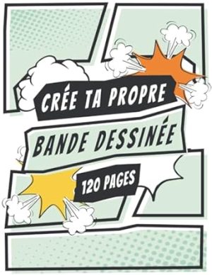 Crée ta propre bande dessinée: 120 planches de BD vierges pour adultes & enfants | Un carnet de dessins pour vos propres histoires 8,5 x 11 inch