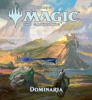 The Art of Magic: The Gathering - Dominaria (Volume 6)
