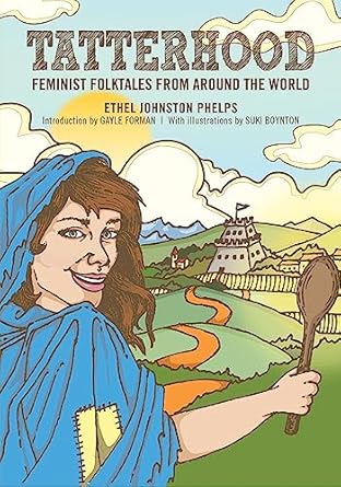Tatterhood: Feminist Folktales from Around the World: 1