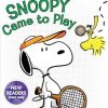 Snoopy Came to Play: Ready-To-Read Ready-To-Go!