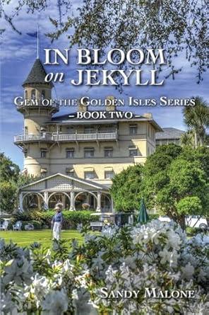 In Bloom on Jekyll: Gem of the Golden Isles Series Book 2:...